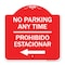 Signmission No Parking Anytime Prohibido Estacionar W/ Left Arrow, Red & White Alum, 18" x 18", RW-1818-23767 A-DES-RW-1818-23767 - alternate 1